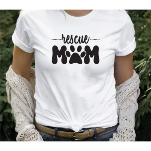 Rescue Mom Shirt