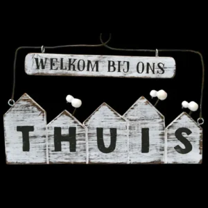 Welkom Bij Ons Thuis Hangbord